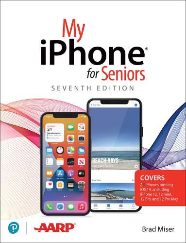 Cover image for My iPhone for Seniors (covers all iPhone running iOS 14, including the new series 12 family)