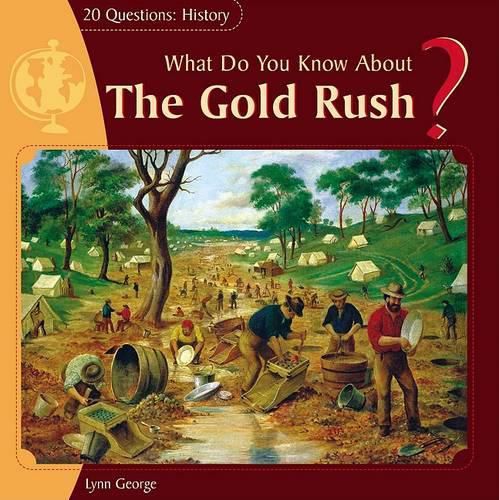 What Do You Know about the Gold Rush?