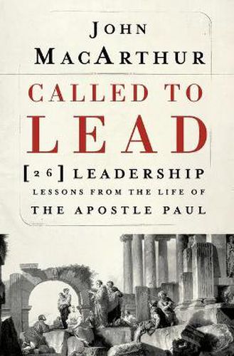 Cover image for Called to Lead: 26 Leadership Lessons from the Life of the Apostle Paul