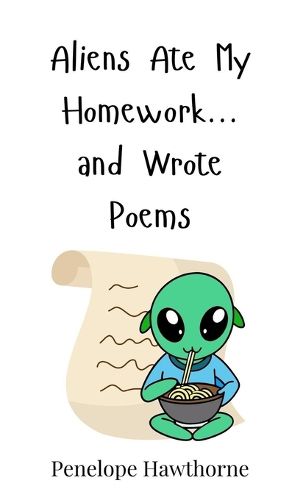 Cover image for Aliens Ate My Homework... and Wrote Poems