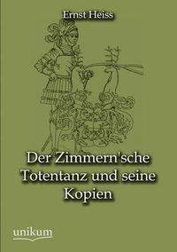 Cover image for Der Zimmern'sche Totentanz Und Seine Kopien