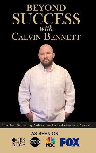 Cover image for Beyond Success with Calvin Bennett