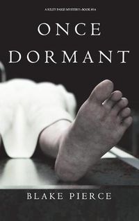 Cover image for Once Dormant (A Riley Paige Mystery-Book 14)