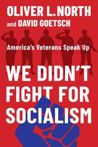 Cover image for We Didn't Fight for Socialism: America's Veterans Speak Up