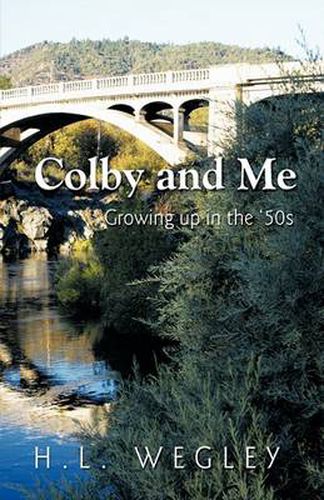 Cover image for Colby and Me: Growing Up in the 50's
