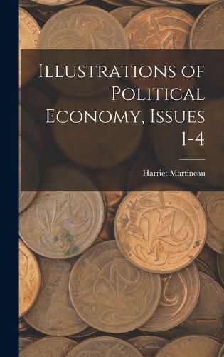 Cover image for Illustrations of Political Economy, Issues 1-4