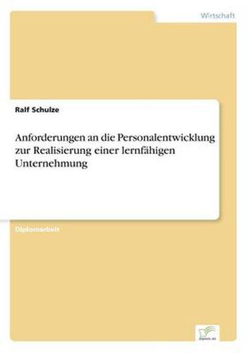 Cover image for Anforderungen an die Personalentwicklung zur Realisierung einer lernfahigen Unternehmung