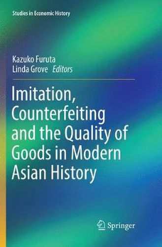 Cover image for Imitation, Counterfeiting and the Quality of Goods in Modern Asian History