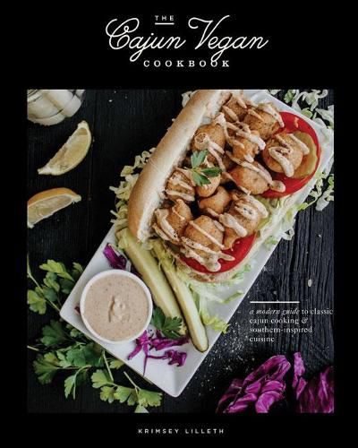The Cajun Vegan Cookbook: A Modern Guide to Classic Cajun Cooking and Southern-Inspired Cuisine