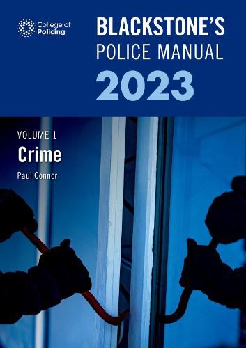 Blackstone's Police Manual Volume 1: Crime 2023