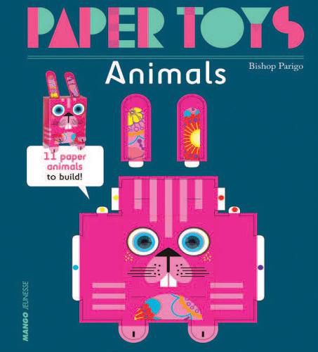 Paper Toys - Animals: 11 Paper Animals to Build