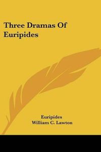 Cover image for Three Dramas of Euripides