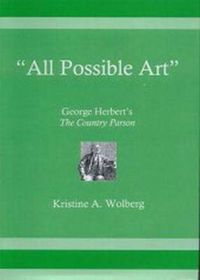 Cover image for 'All Possible Art': George Herbert's The Country Parson