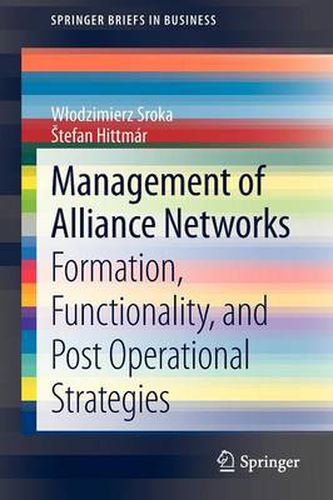 Cover image for Management of Alliance Networks: Formation, Functionality, and Post Operational Strategies