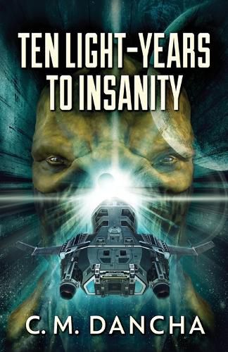 Cover image for Ten Light-Years To Insanity