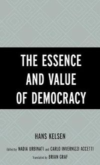 Cover image for The Essence and Value of Democracy