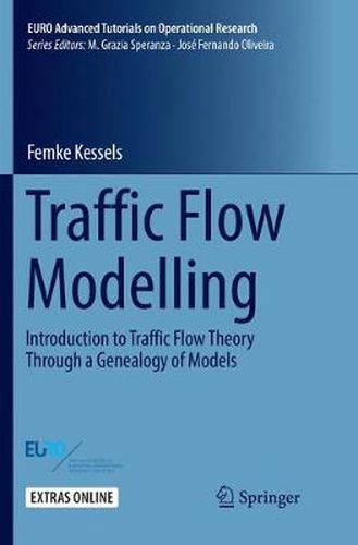 Cover image for Traffic Flow Modelling: Introduction to Traffic Flow Theory Through a Genealogy of Models