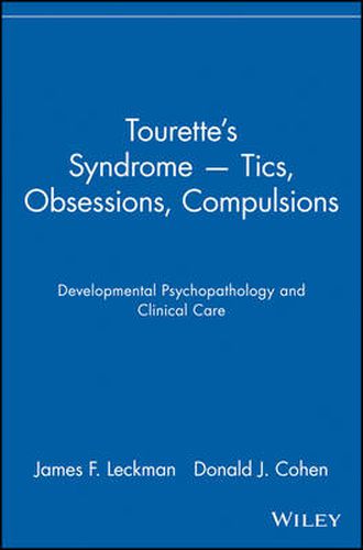 Cover image for Tourette's Syndrome - Tics, Obsessions, Compulsions: Developmental Psychopathology and Clinical Care