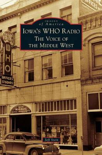 Cover image for Iowa's WHO Radio: The Voice of the Middle West