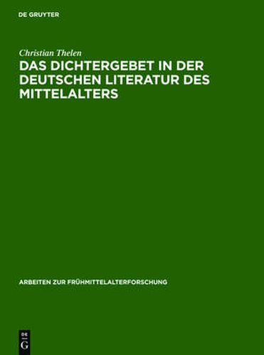 Cover image for Das Dichtergebet in Der Deutschen Literatur Des Mittelalters