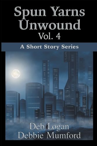 Cover image for Spun Yarns Unwound Volume 4