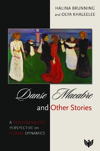 Cover image for Danse Macabre and Other Stories: A Psychoanalytic Perspective on Global Dynamics