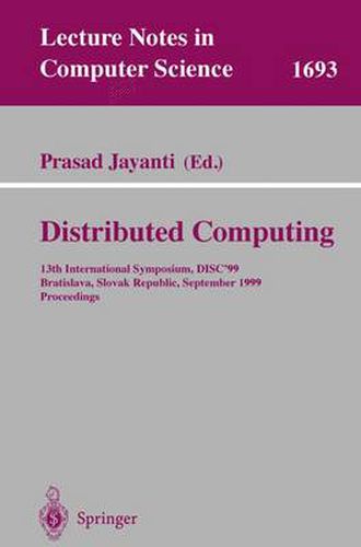 Cover image for Distributed Computing: 13th International Symposium, DISC'99, Bratislava, Slovak Republic, September 27-29, 1999, Proceedings