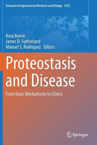 Proteostasis and Disease: From Basic Mechanisms to Clinics