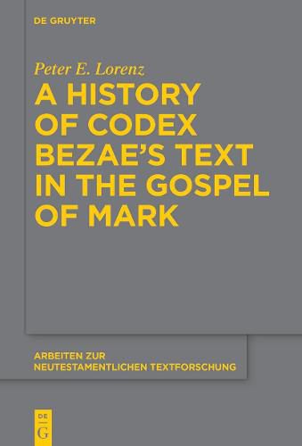 A History of Codex Bezae's Text in the Gospel of Mark