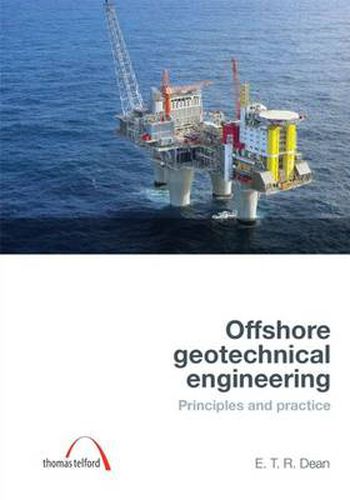 Offshore Geotechnical Engineering: Principles and practice