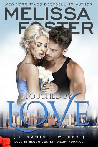 Cover image for Touched by Love (Love in Bloom: The Remingtons)