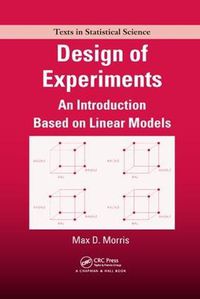 Cover image for Design of Experiments: An Introduction Based on Linear Models