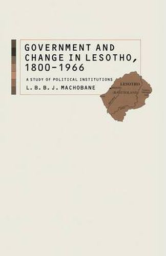 Cover image for Government and Change in Lesotho, 1800-1966: A Study of Political Institutions