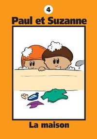 Cover image for Paul et Suzanne - La maison