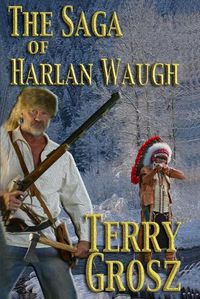 Cover image for The Saga of Harlan Waugh