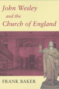 Cover image for John Wesley and the Church of England