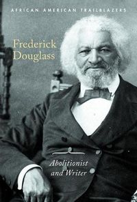 Cover image for Frederick Douglass: Abolitionist and Writer