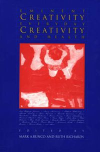 Cover image for Eminent Creativity, Everyday Creativity, and Health: New Work on the Creativity/Health Interface