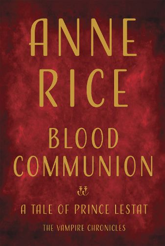 Cover image for Blood Communion: A Tale of Prince Lestat
