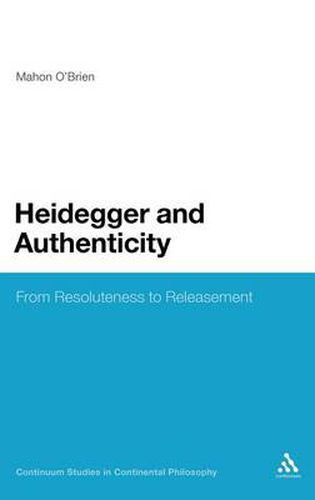 Cover image for Heidegger and Authenticity: From Resoluteness to Releasement