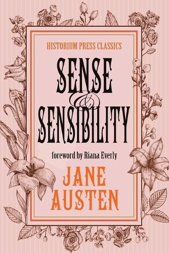 Sense and Sensibility: (Historium Press Classics)