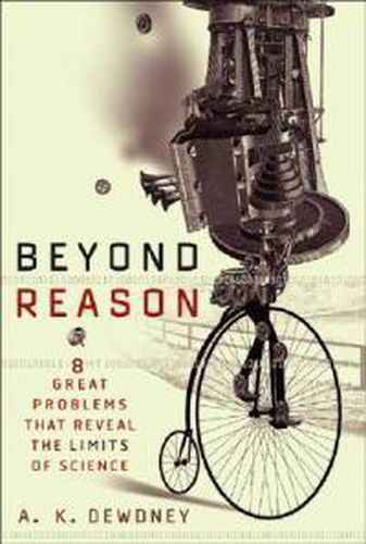 Cover image for Beyond Reason: Eight Great Problems That Reveal the Limits of Science