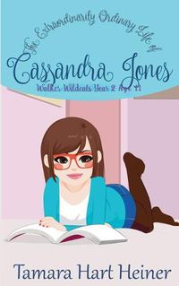 Cover image for Walker Wildcats Year 2: The Extraordinarily Ordinary Life of Cassandra Jones