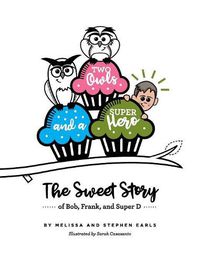 Cover image for Two Owls and a Superhero: The Sweet Story of Bob, Frank, and Super D