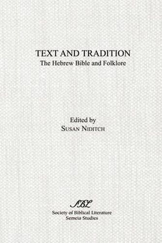 Cover image for Text and Tradition: The Hebrew Bible and Folklore