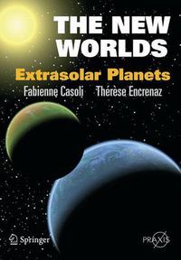 Cover image for The New Worlds: Extrasolar Planets