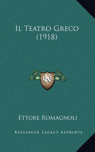 Cover image for Il Teatro Greco (1918)