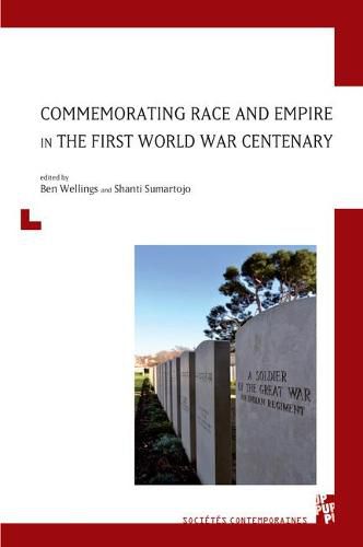 Cover image for Commemorating Race and Empire in the First World War Centenary