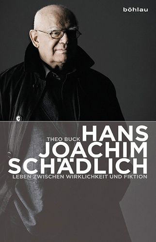 Cover image for Hans Joachim Schadlich: Leben Zwischen Wirklichkeit Und Fiktion
