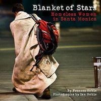 Cover image for Blanket of Stars: Homeless Women in Santa Monica